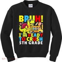 Bruh IM Ready To Crush 5th Grade Dinosaur Back To School Kids Sweatshirt thumb 0