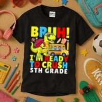 Bruh IM Ready To Crush 5th Grade Dinosaur Back To School Kids T-Shirt thumb 3