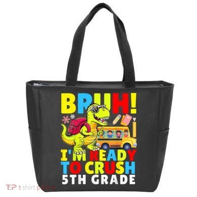 Bruh IM Ready To Crush 5th Grade Dinosaur Back To School Tote Bag