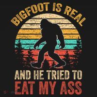 Bigfoot Is Real And He Tried To Eat My Ass  Women's Hoodie thumb 2