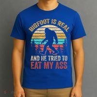 Bigfoot Is Real And He Tried To Eat My Ass  T-Shirt thumb 3