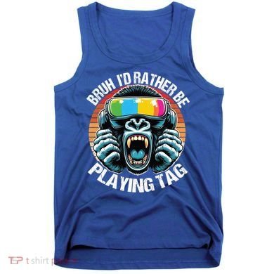 Bruh ID Rather Be Playing Tag Gorilla Wearing Vr Gamer Gift Tank Top