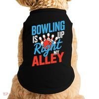 Bowling Is Right Up My Alley Bowling Merchandise Doggie Tank thumb 0
