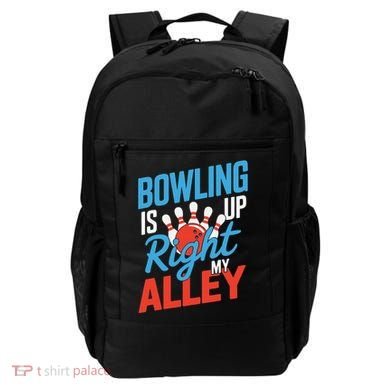 Bowling Is Right Up My Alley Bowling Merchandise Backpack