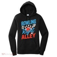 Bowling Is Right Up My Alley Bowling Merchandise Women's Hoodie thumb 0
