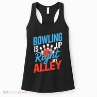 Bowling Is Right Up My Alley Bowling Merchandise Women's Tank Top thumb 0