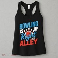 Bowling Is Right Up My Alley Bowling Merchandise Women's Tank Top thumb 3