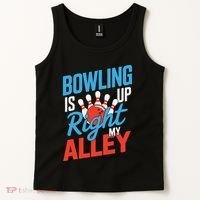 Bowling Is Right Up My Alley Bowling Merchandise Tank Top thumb 2