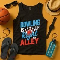 Bowling Is Right Up My Alley Bowling Merchandise Tank Top thumb 4
