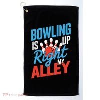 Bowling Is Right Up My Alley Bowling Merchandise Golf Towel thumb 0