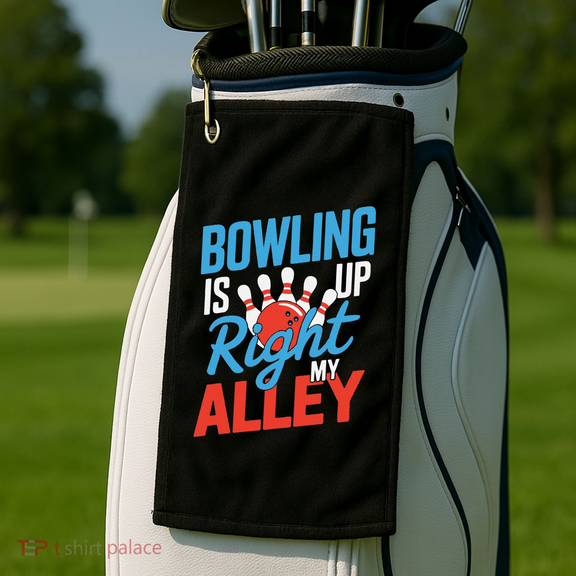 Bowling Is Right Up My Alley Bowling Merchandise Golf Towel