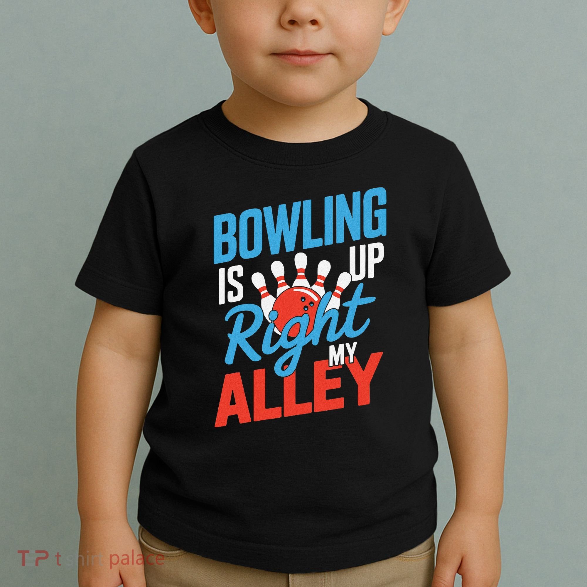 Bowling Is Right Up My Alley Bowling Merchandise Toddler T-Shirt