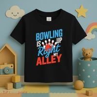 Bowling Is Right Up My Alley Bowling Merchandise Toddler T-Shirt thumb 3
