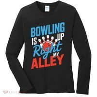Bowling Is Right Up My Alley Bowling Merchandise Women's Long Sleeve Shirt thumb 0