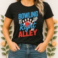 Bowling Is Right Up My Alley Bowling Merchandise Women's T-Shirt thumb 2