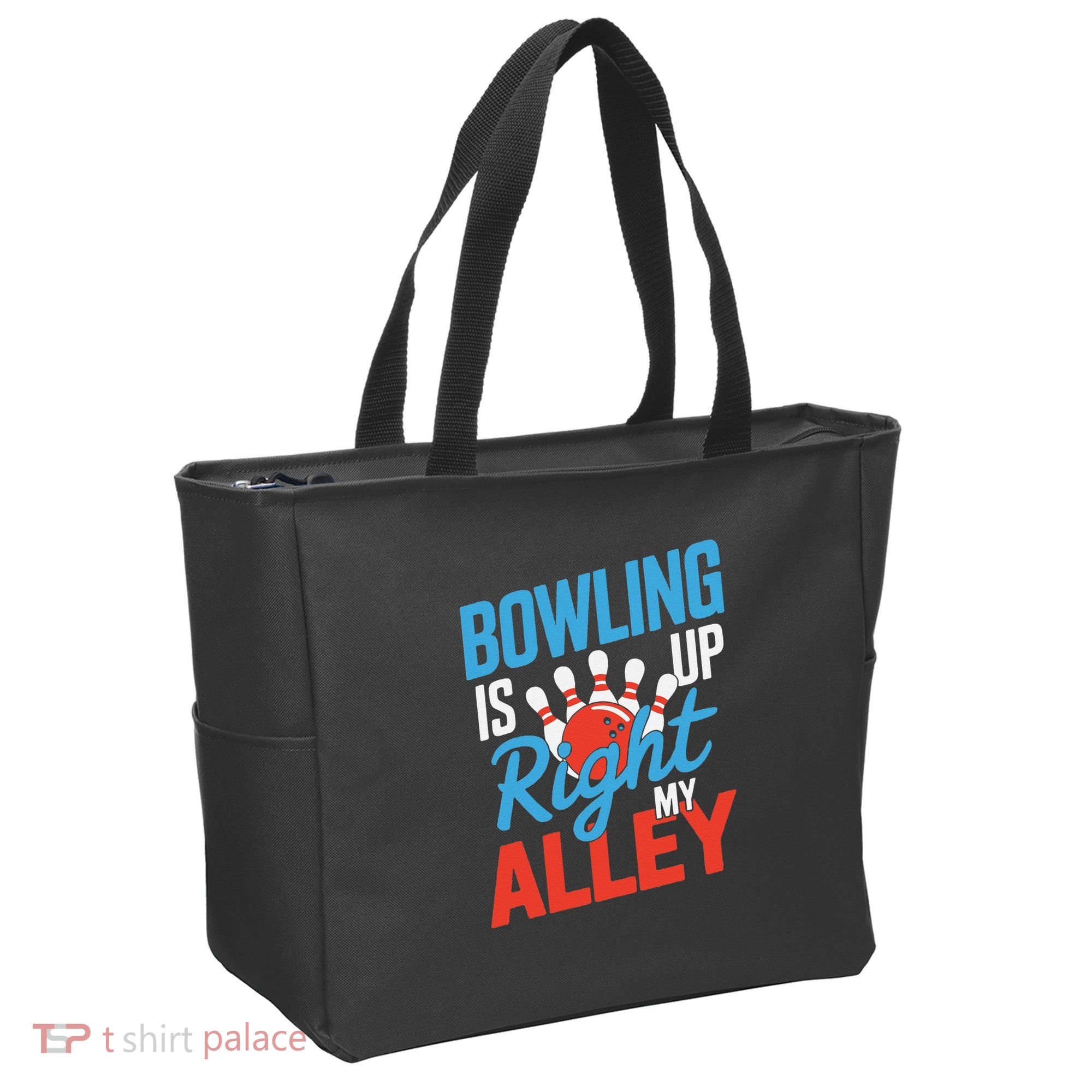 Bowling Is Right Up My Alley Bowling Merchandise Tote Bag