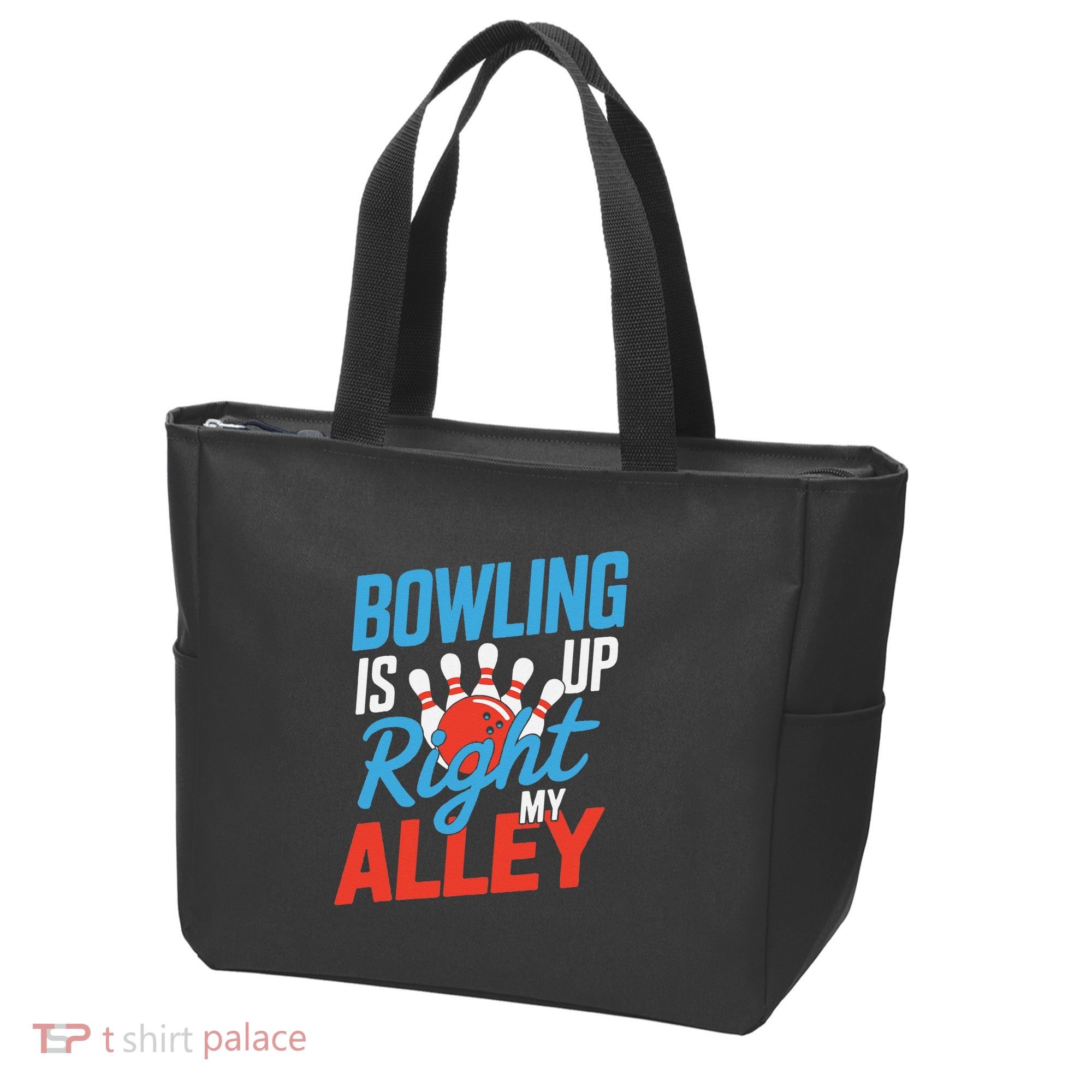 Bowling Is Right Up My Alley Bowling Merchandise Tote Bag
