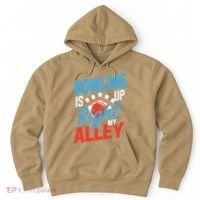 Bowling Is Right Up My Alley Bowling Merchandise Hoodie thumb 0