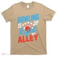 Bowling Is Right Up My Alley Bowling Merchandise T-Shirt thumb 0
