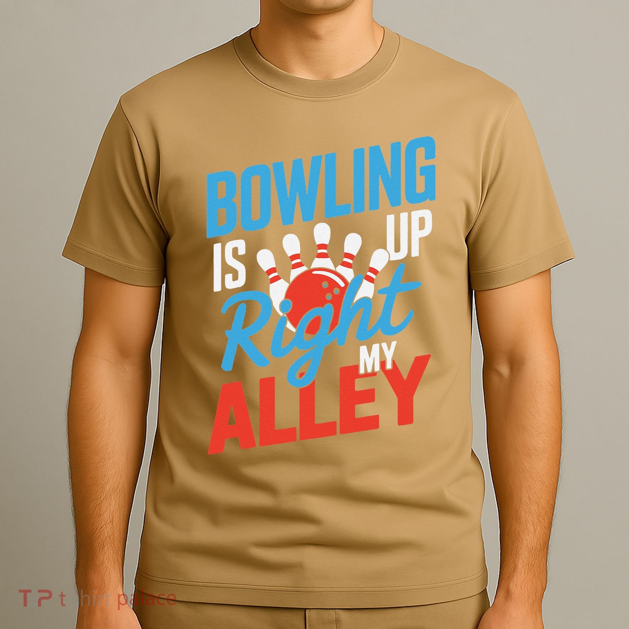 Bowling Is Right Up My Alley Bowling Merchandise T-Shirt