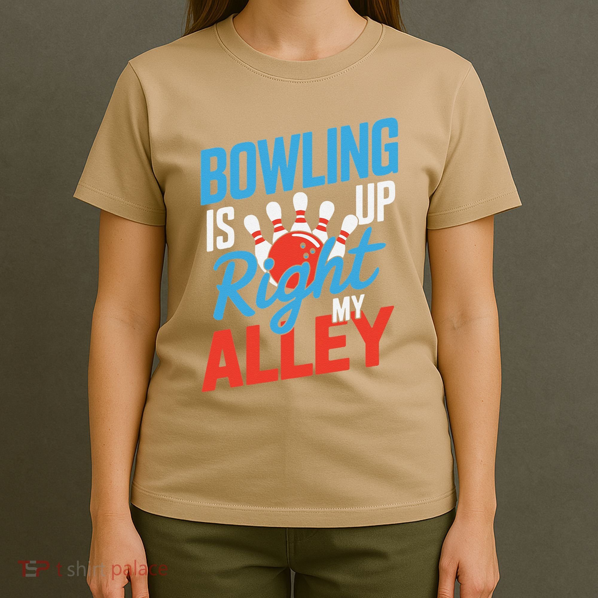 Bowling Is Right Up My Alley Bowling Merchandise T-Shirt