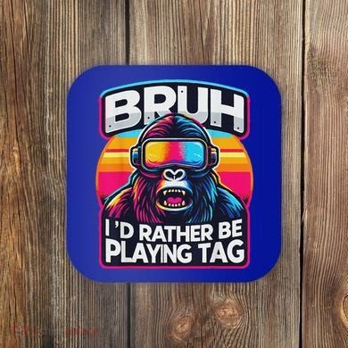 Bruh ID Rather Be Playing Tag Monkey Coaster