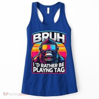 Bruh ID Rather Be Playing Tag Monkey Women's Tank Top