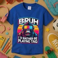 Bruh ID Rather Be Playing Tag Monkey Kids T-Shirt thumb 3