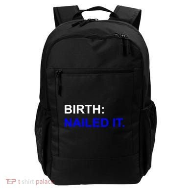 Birth: Nailed It. Funny Backpack