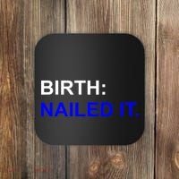 Birth: Nailed It. Funny Coaster thumb 0