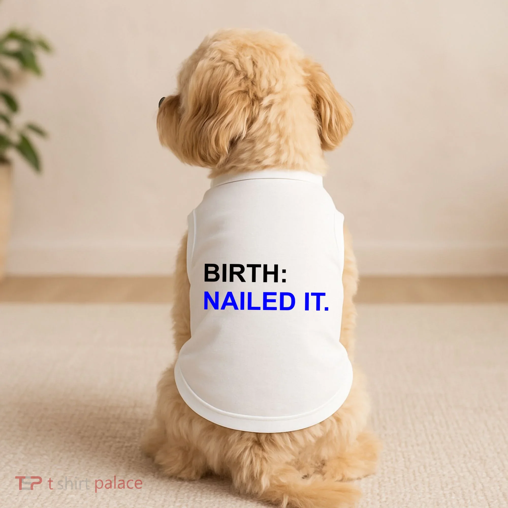 Birth: Nailed It. Funny Doggie Tank