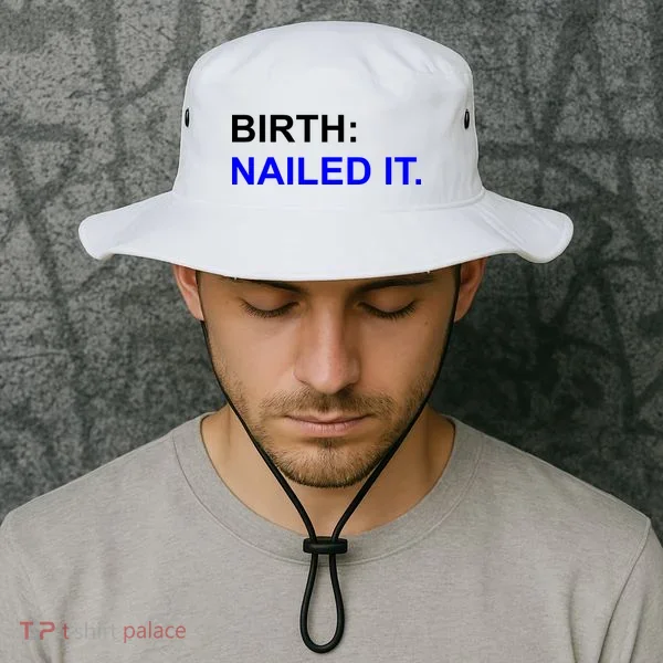 Birth: Nailed It. Funny Bucket Hat