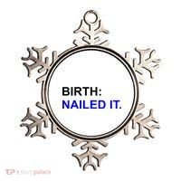 Birth: Nailed It. Funny Ornament thumb 0