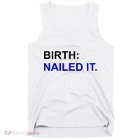 Birth: Nailed It. Funny Tank Top thumb 0