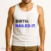 Birth: Nailed It. Funny Tank Top thumb 3