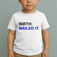 Birth: Nailed It. Funny Toddler T-Shirt thumb 2