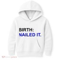 Birth: Nailed It. Funny Kids Hoodie thumb 0
