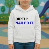Birth: Nailed It. Funny Kids Hoodie thumb 3