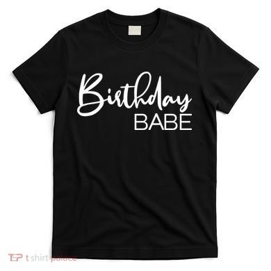 Birthday Babe T-Shirt