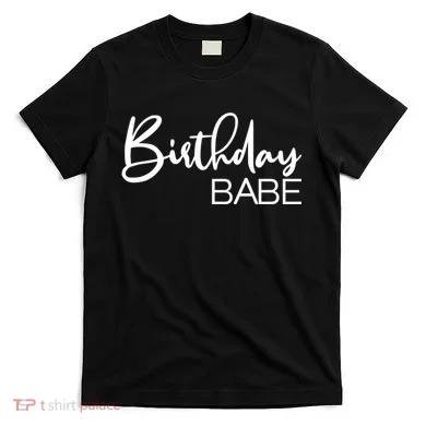 Birthday Babe T-Shirt