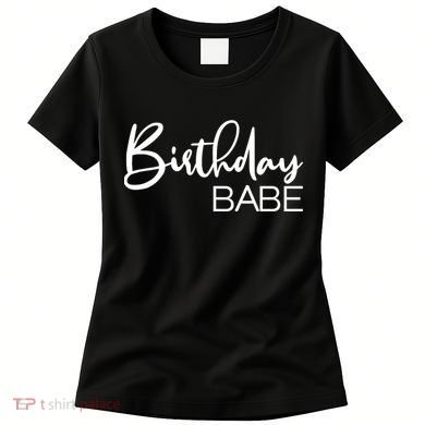 Birthday Babe Women's T-Shirt