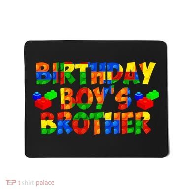 Birthday Boy's Brother Mousepad