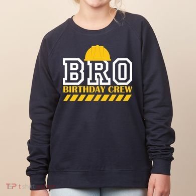 Birthday Bro Construction Crew Brother Women's Sweatshirt