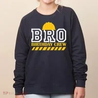 Birthday Bro Construction Crew Brother Women's Sweatshirt thumb 0
