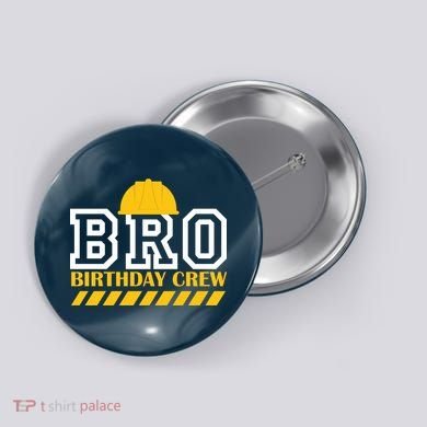 Birthday Bro Construction Crew Brother Button