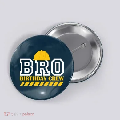 Birthday Bro Construction Crew Brother Button