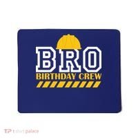 Birthday Bro Construction Crew Brother Mousepad thumb 0
