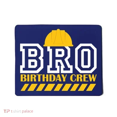 Birthday Bro Construction Crew Brother Mousepad