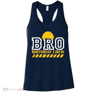 Birthday Bro Construction Crew Brother Women's Tank Top
