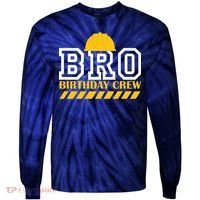 Birthday Bro Construction Crew Brother Tie-Dye Long Sleeve Shirt thumb 0